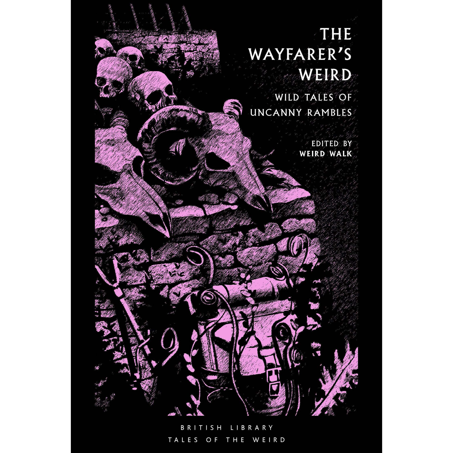 WW BOOK CULT: The Wayfarer's Weird (EDITED BY WEIRD WALK)
