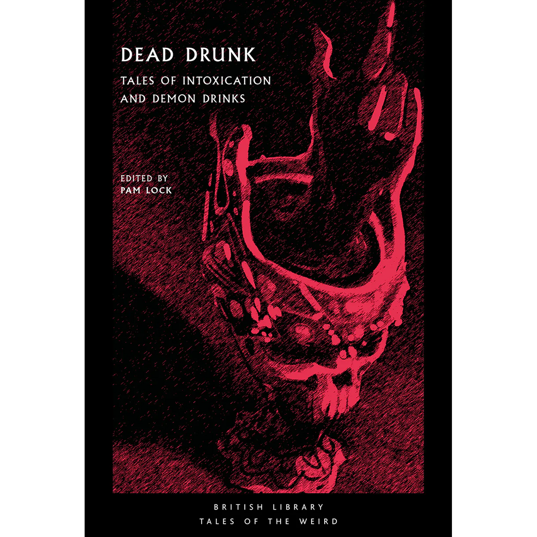 WW BOOK CULT: Dead Drunk: Tales of Intoxication and Demon Drinks
