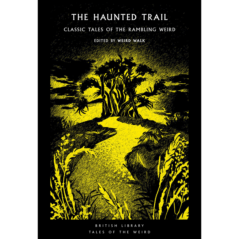 WW BOOK CULT: THE HAUNTED TRAIL by Weird Walk