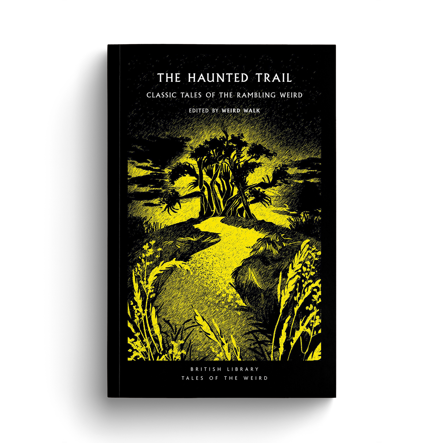 WW BOOK CULT: THE HAUNTED TRAIL by Weird Walk