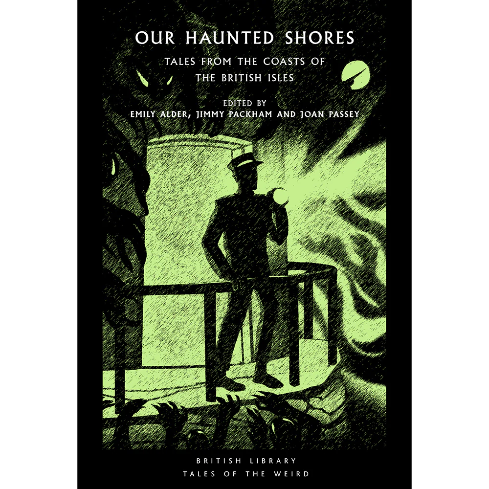 WW BOOK CULT: Our Haunted Shores: Tales from the Coasts of the British Isles