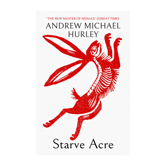 WW BOOK CULT: STARVE ACRE by Andrew Michael Hurley