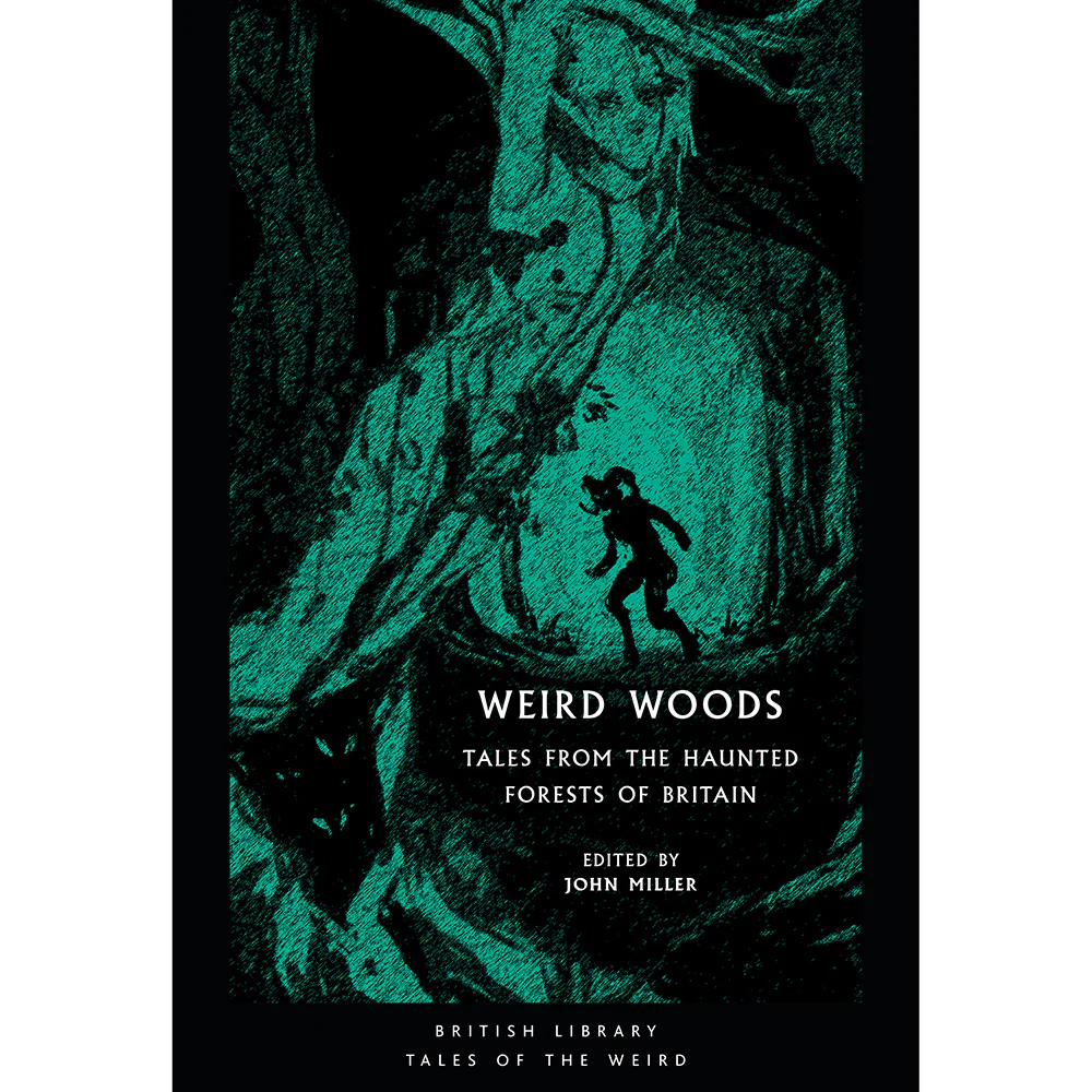 WW BOOK CULT: Weird Woods: Tales from the Haunted Forests of Britain