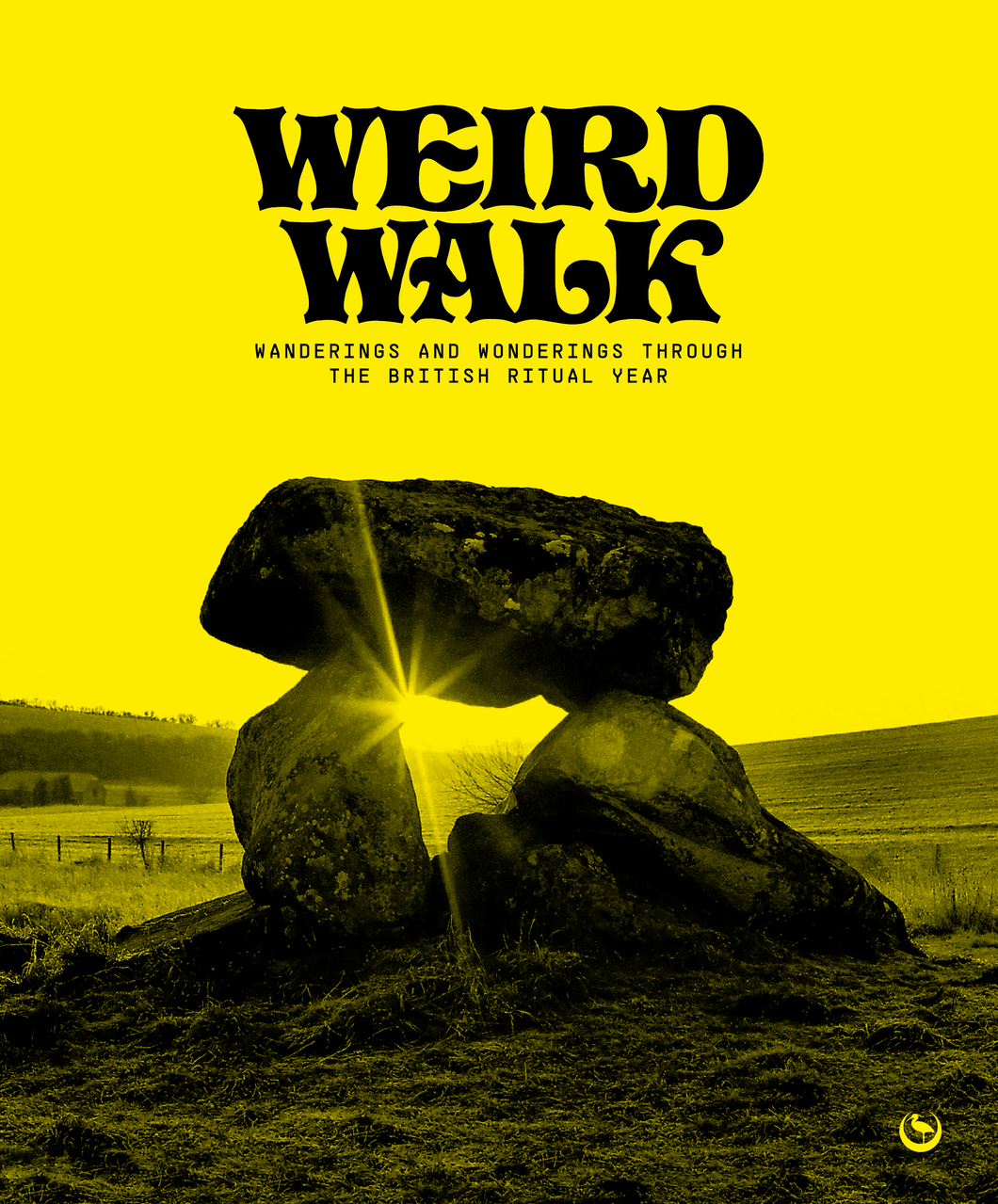 Weird Walk: Wanderings and Wonderings Through the British Ritual Year